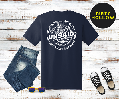 Some Things Are Better Left Unsaid Snarky Tee